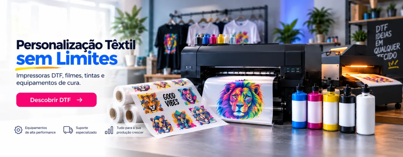 Impress&atilde;o DTF: impressoras, tintas, filmes e equipamentos